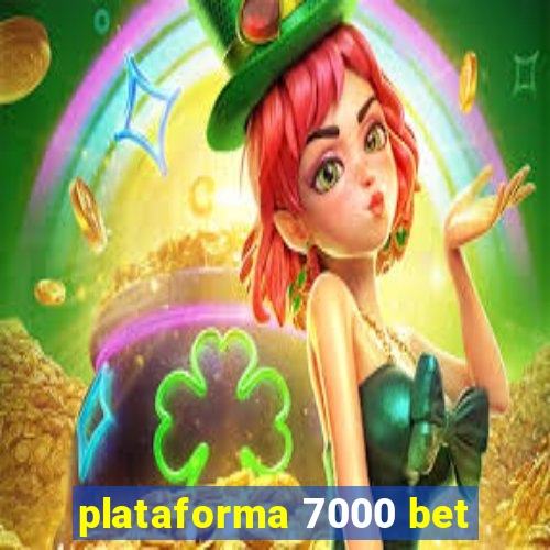 plataforma 7000 bet